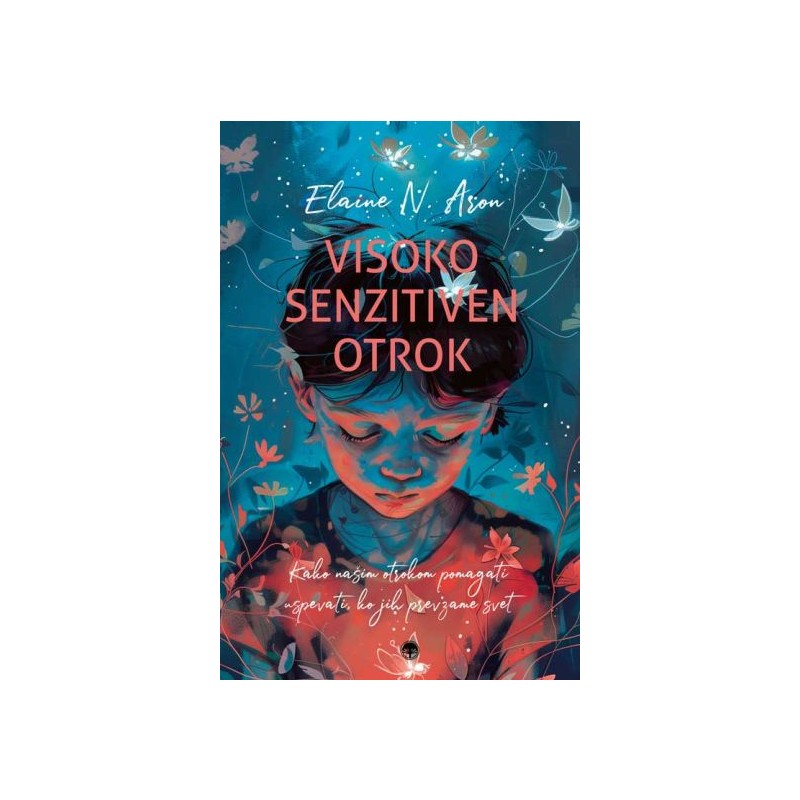 Knjga Visoko senzitiven otrok